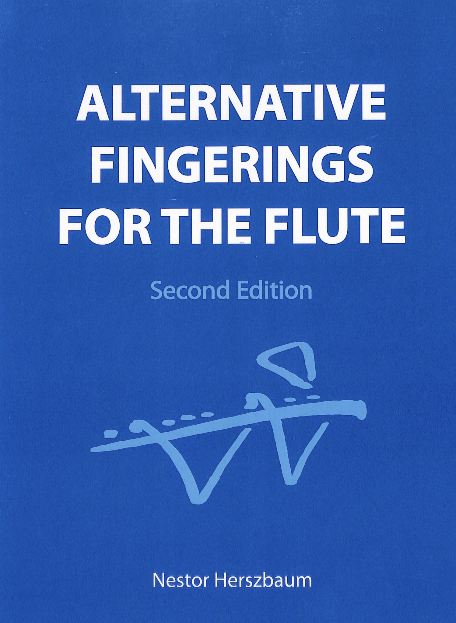 Alternative Fingerings for the Flute Second Edition