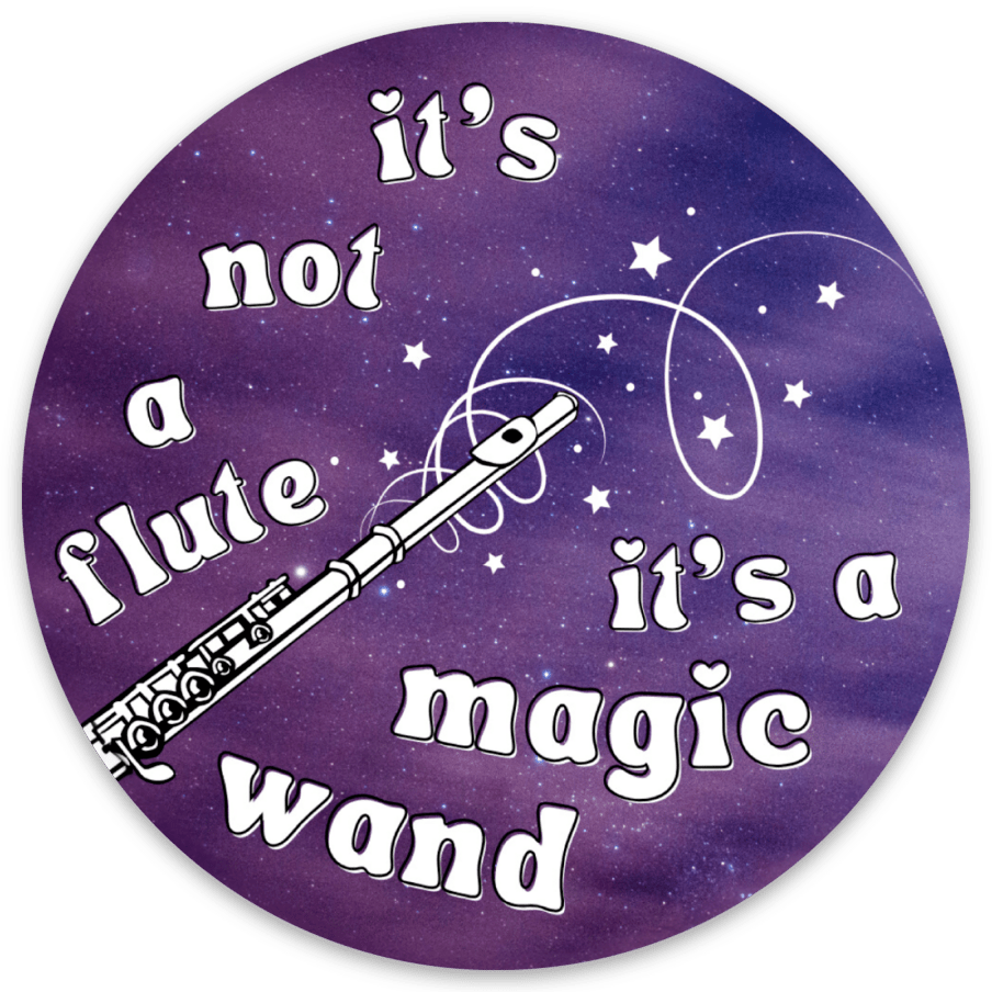 Sticker - It's not a flute, it's a magic wand