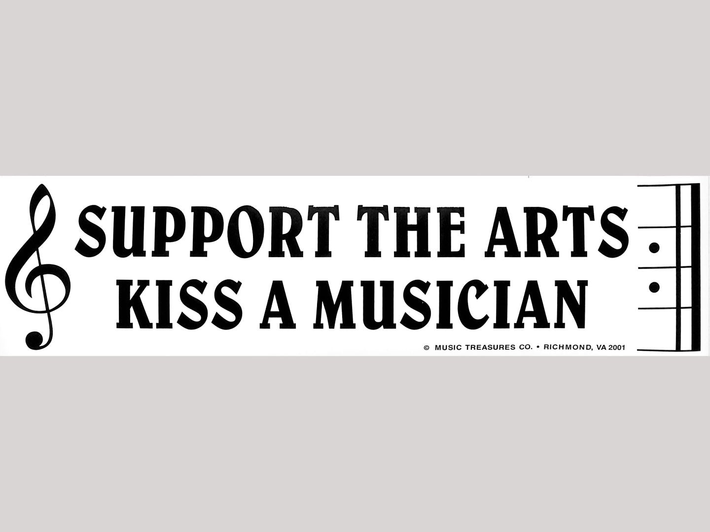 Bumper Sticker - Support the Arts Kiss a Musician