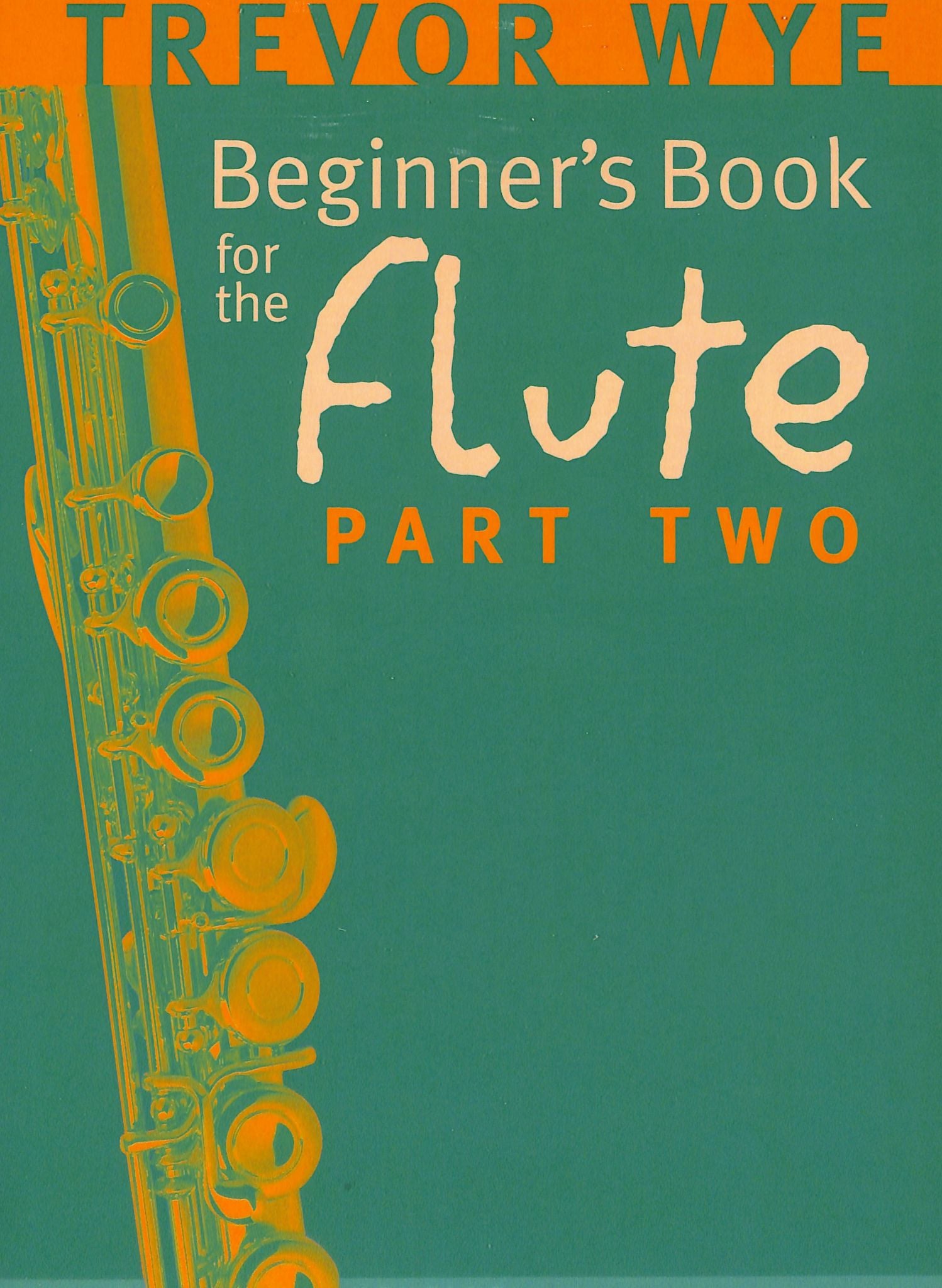 Wye, T :: Beginner's Book for the Flute - Part Two