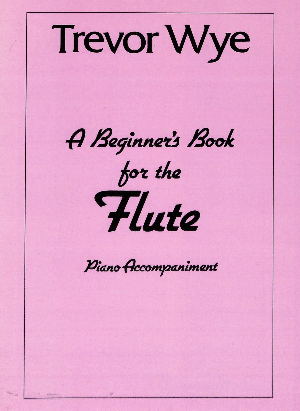 Wye, T :: A Beginner's Book for the Flute Piano Accompaniment