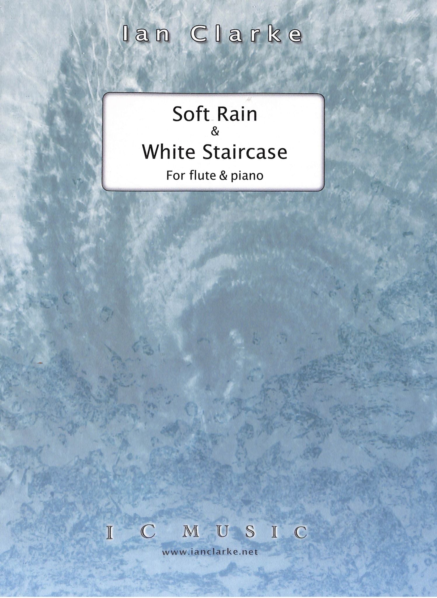 Clarke, I :: Soft Rain & White Staircase