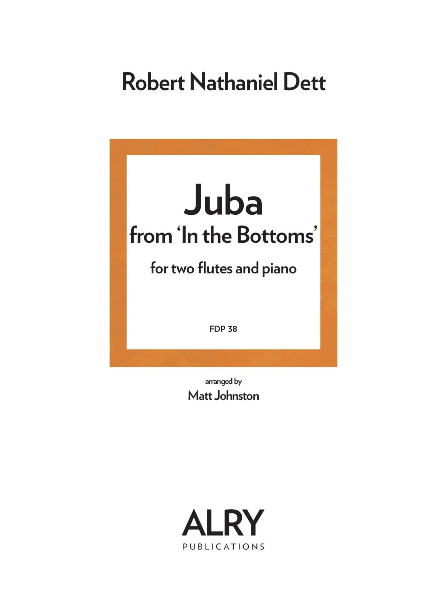 Dett, RN :: Juba from 'In the Bottoms'