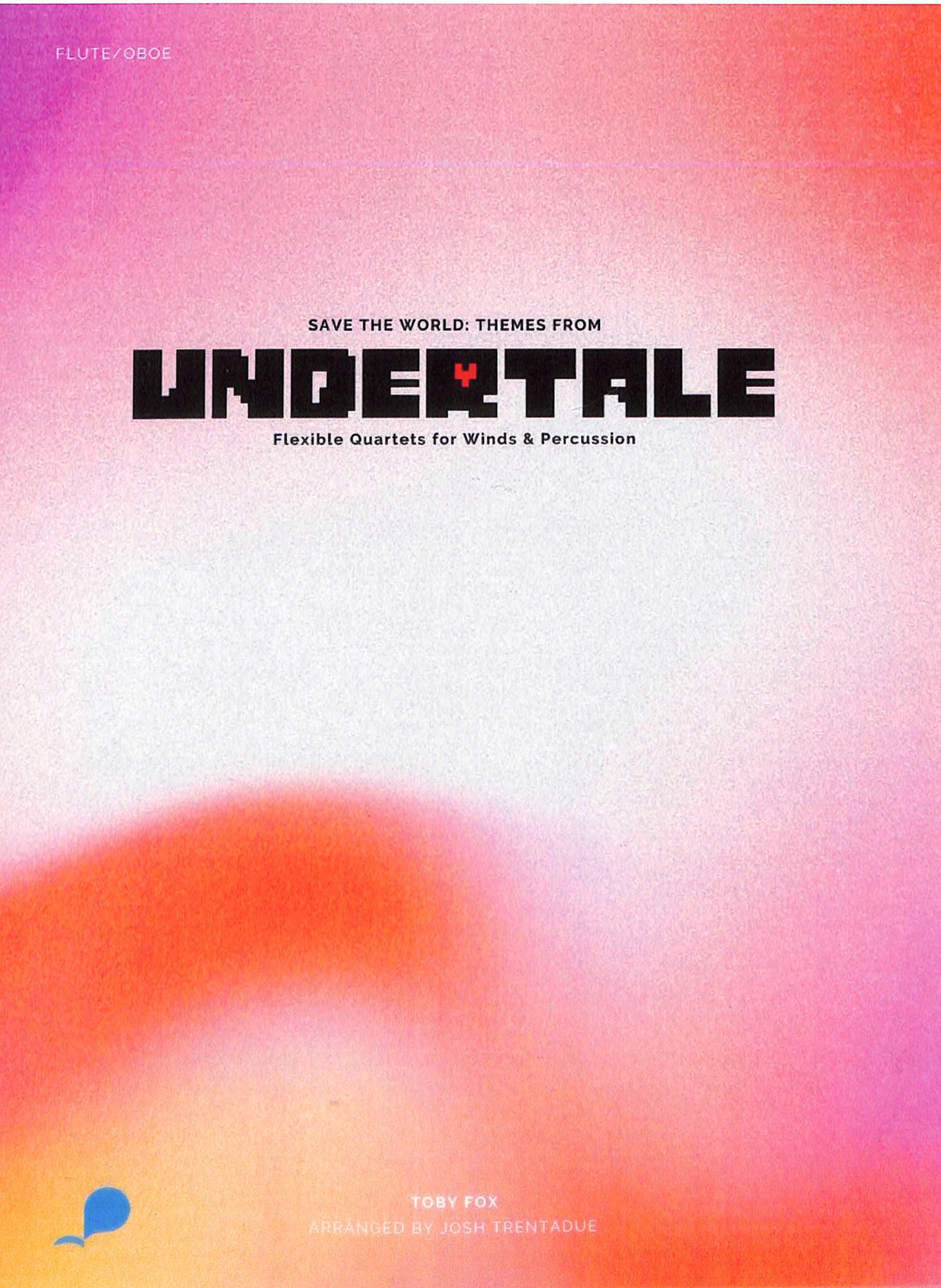 Fox, T :: Save the World: Themes from Undertale