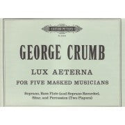 Crumb, G :: Lux Aeterna for Five Masked Musicians