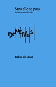 de Groot, R :: Sans elle ne puis