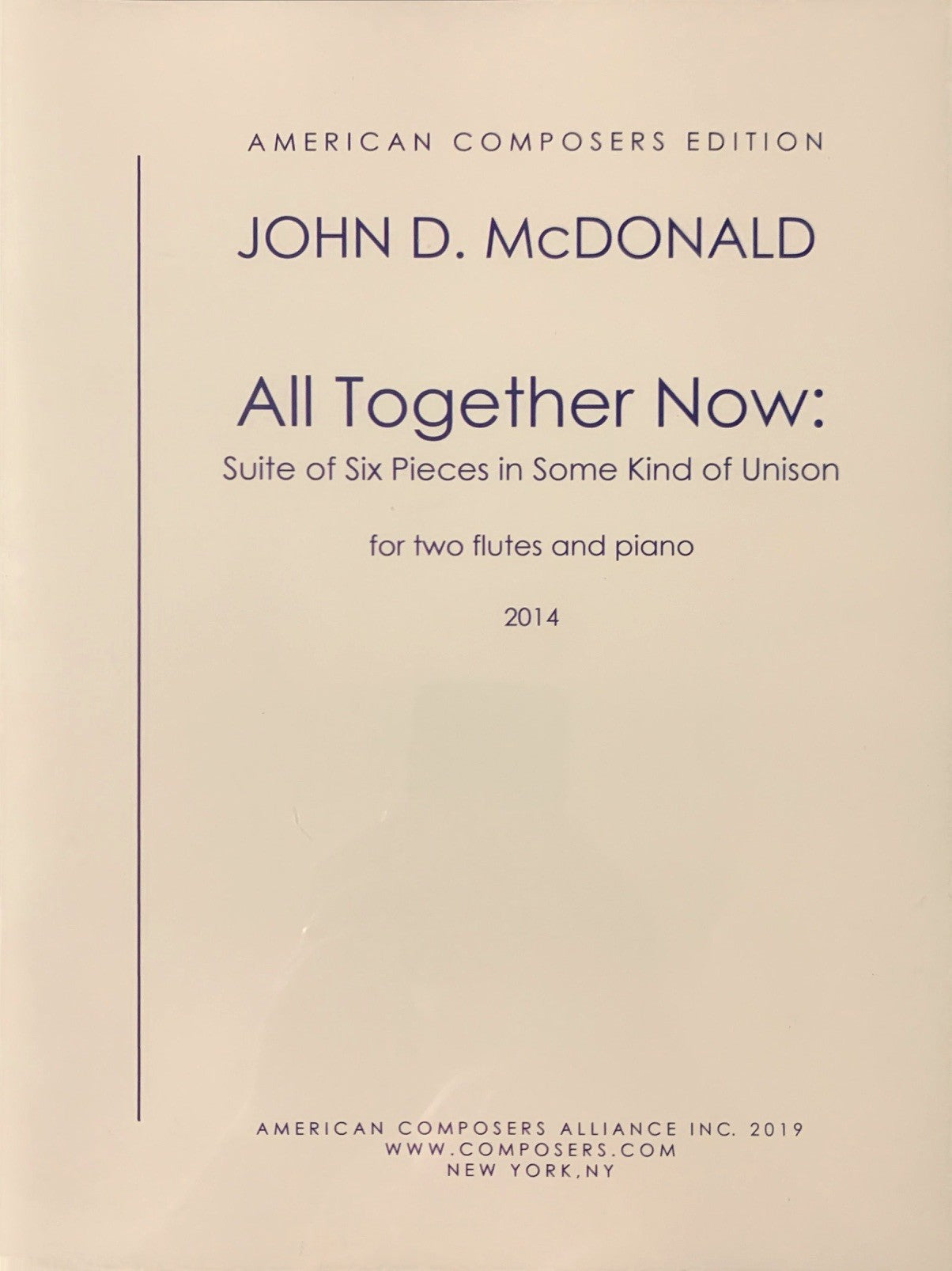 McDonald, JD :: All Together Now: Suite of Six Pieces in Some Kind of Unison