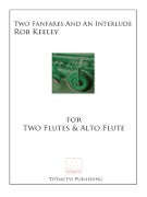 Keeley, R :: Two Fanfares and an Interlude