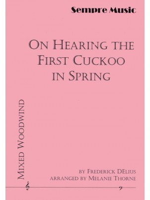 Delius, F :: On Hearing the First Cuckoo in Spring