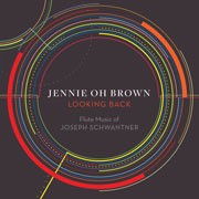 Looking Back: Flute Music of Joseph Schwantner