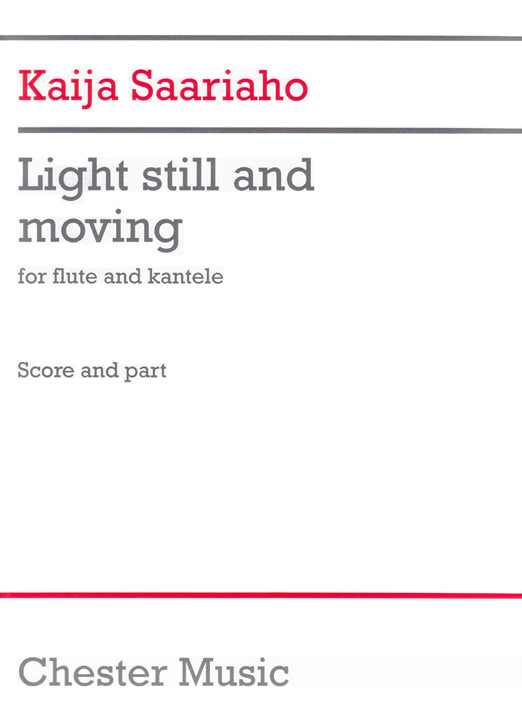 Saariaho, K :: Light still and moving