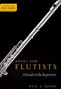 Notes for Flutists: A Guide to the Repertoire