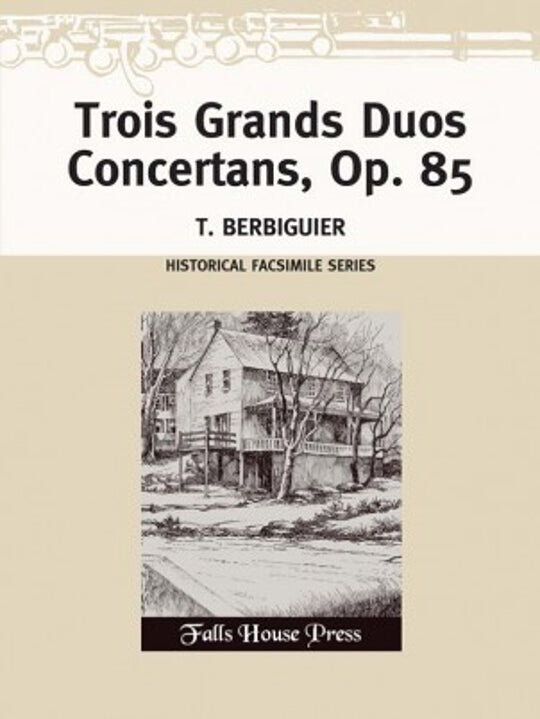 Berbiguier, BT :: Trois Grands Duos Concertans, Op. 85