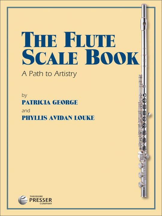 George, P; Louke, PA :: The Flute Scale Book: A Path to Artistry