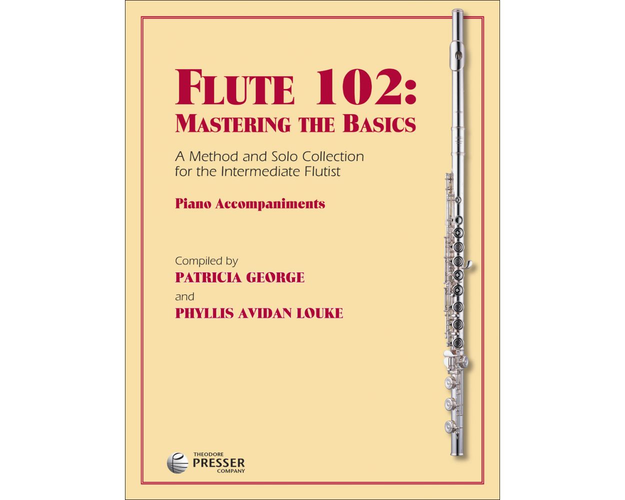 Various :: Flute 102: Mastering the Basics, A method and Solo Collection for the Intermediate Flutist; Piano Accompaniments