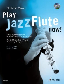 Wagner, S :: Play Jazz Flute - now!