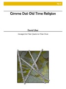 Traditional :: Gimme Dat Old Time Religion