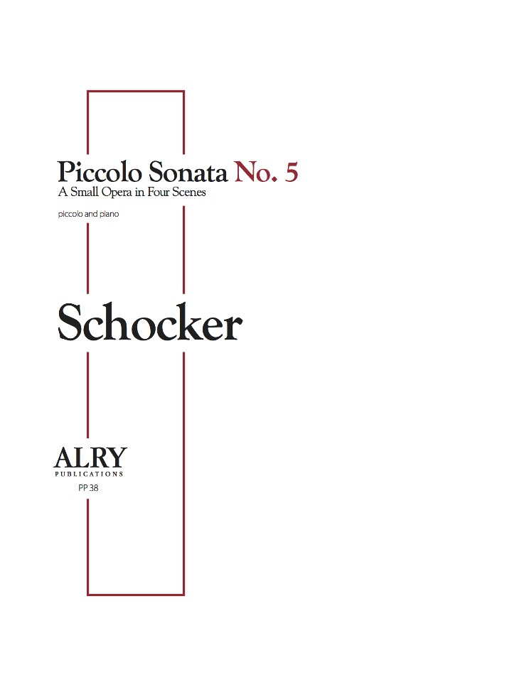 Schocker, G :: Piccolo Sonata No. 5 (A Small Opera in Four Scenes)