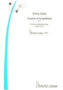 Zobel, E :: A picture of me gardening op. 4