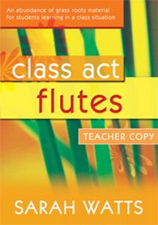 Watts, S :: Class Act Flutes - Teacher Copy