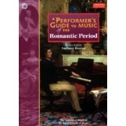 A Performer's Guide to Music of the Romantic Period