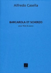 Casella, A :: Barcarola et Scherzo