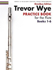 Wye, T :: Practice Books for the Flute Omnibus Edition Books 1-6