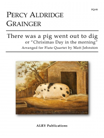 Grainger, PA :: There was a pig went out to dig (or 'Christmas Day in the morning')