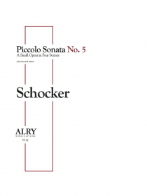 Schocker, G :: Piccolo Sonata No. 5  (A Small Opera in Four Scenes)