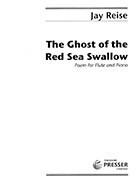 Reise, J :: The Ghost of the Red Sea Swallow