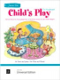 Various :: Child's Play: 18 First Pieces for Young Beginners
