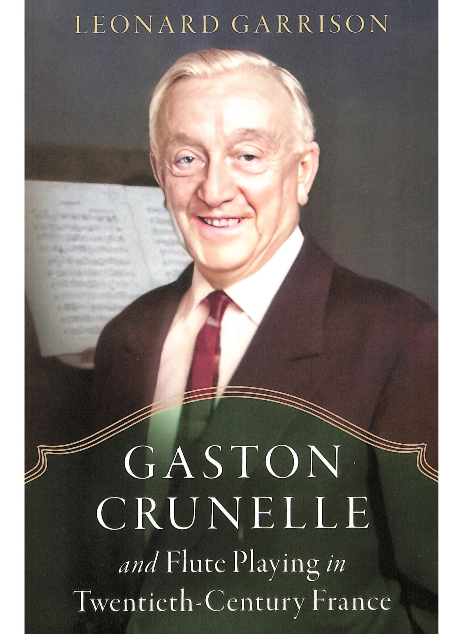 Gaston Crunelle and Flute Playing in Twentieth-Century France
