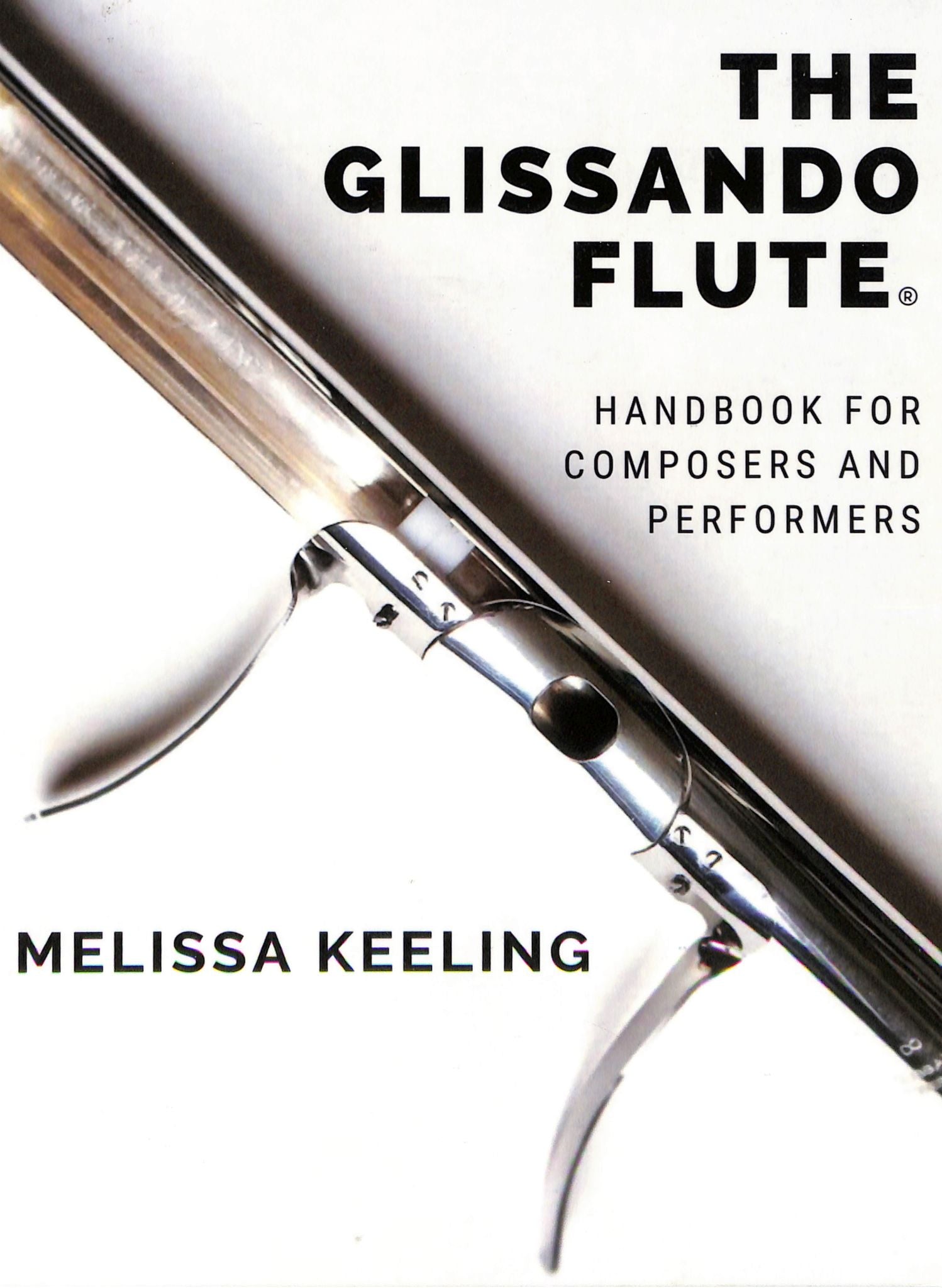 The Glissando Flute: Handbook for Composers and Performers