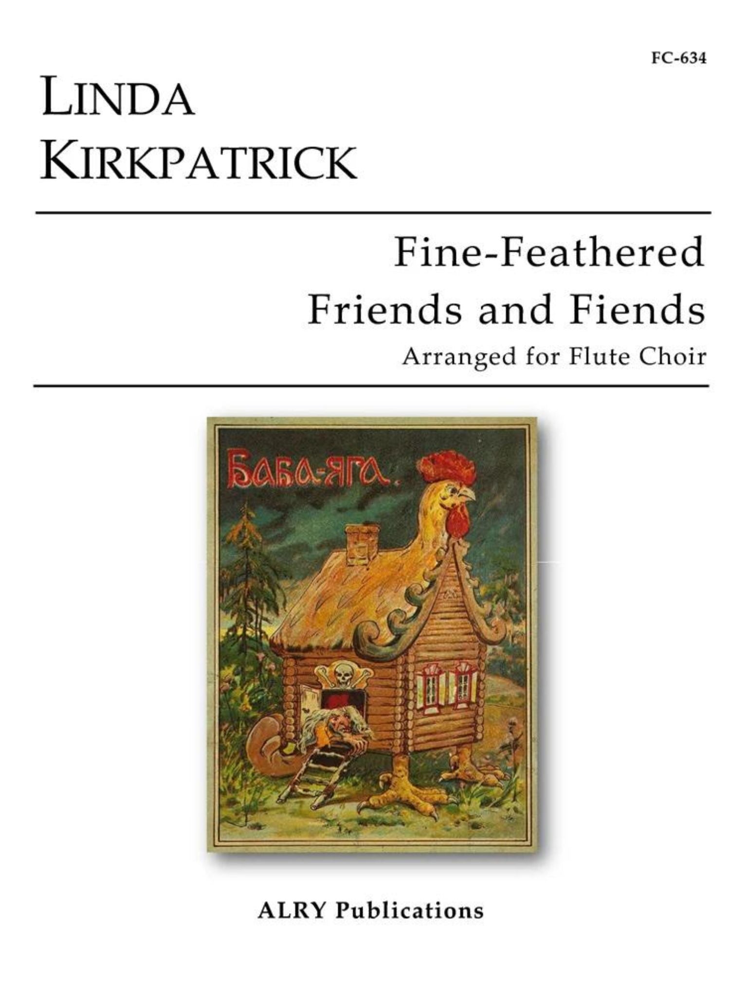 Kirkpatrick, L :: Fine-Feathered Friends and Fiends