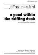 Mumford, J :: a pond within the drifting dusk