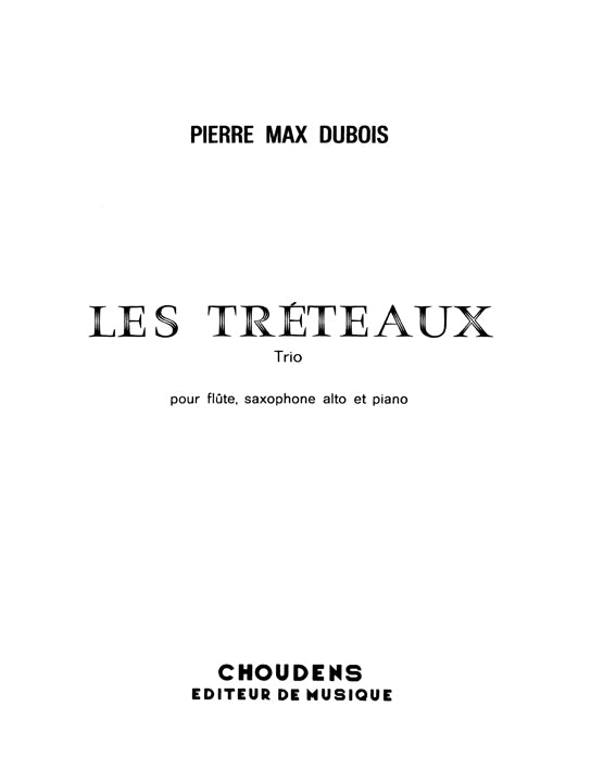 Dubois, PM :: Les Treteaux [The Trestles]