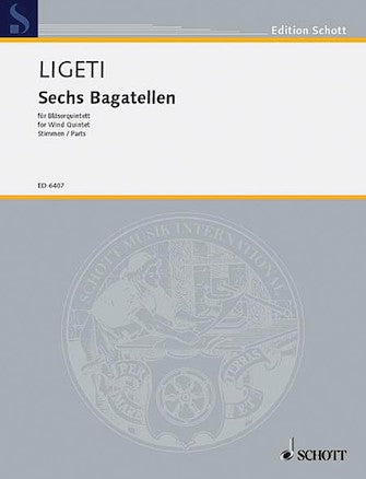 Ligeti, G :: 6 Bagatellen [Bagatelles] (parts)