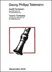 Telemann, GP :: Zwolf Fantasien nach TWV 40:2-13 [Twelve Fantasias according to TWV 40:2-13]