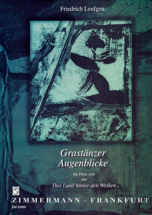 Leufgen, F :: Grastanzer / Augenblicke [Grass Dance / Moments]