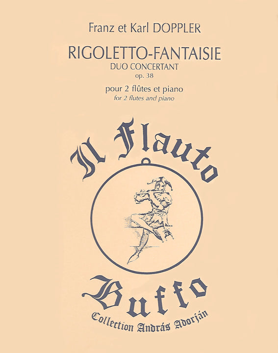 Doppler, F; Doppler, K :: Rigoletto-Fantaisie op.38 [Rigoletto Fantasy op. 38]