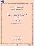 Dufeutrelle, S; le Borgne, B :: Rue Traversiere 1: The Flute Way