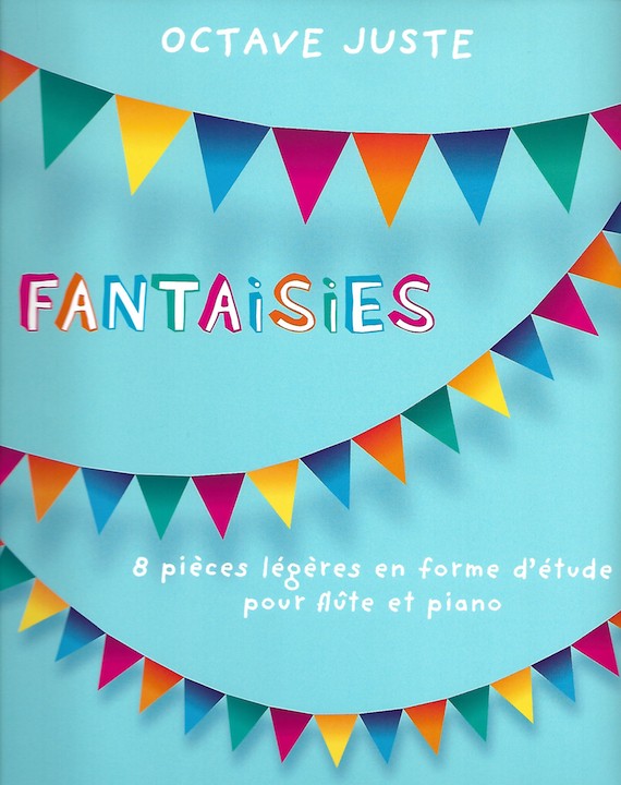 Juste, O :: Fantaisies