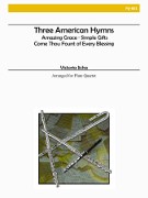 Traditional :: Three American Hymns