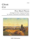 Cui, C :: Five Short Pieces