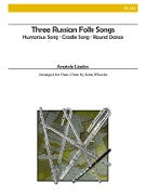Liadov, A :: Three Russian Folk Songs
