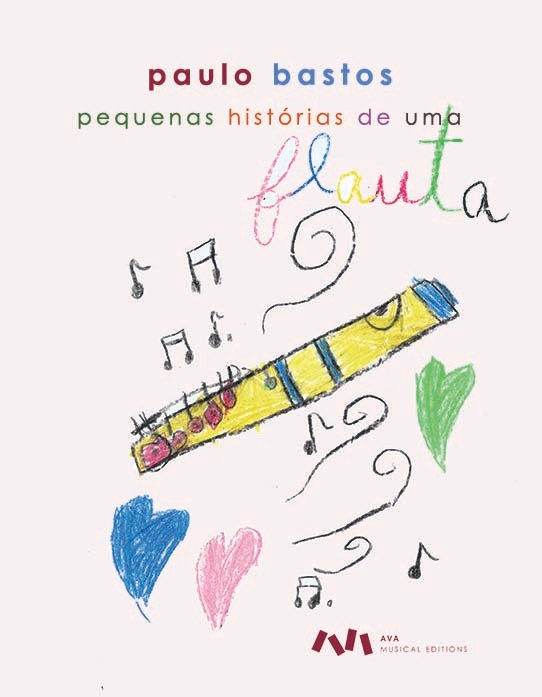 Bastos, P :: Pequenas historias de uma Flauta [Little Stores of a Flute]