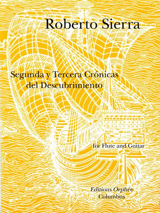 Sierra, R :: Segunda y Tercera Cronicas del Descubrimiento [Second and Third Chronicles of Discovery]