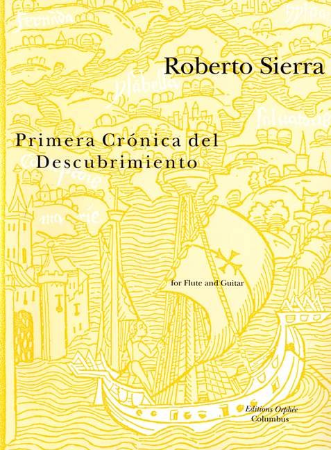 Sierra, R :: Primera Cronica del Descubrimiento [First Chronicle of Discovery]