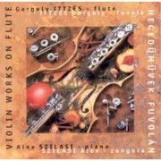 Hegedumuvek Fuvolan [Violin Works for Flute]