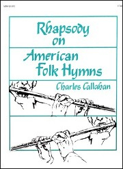 Callahan, C :: Rhapsody on American Folk Hymns